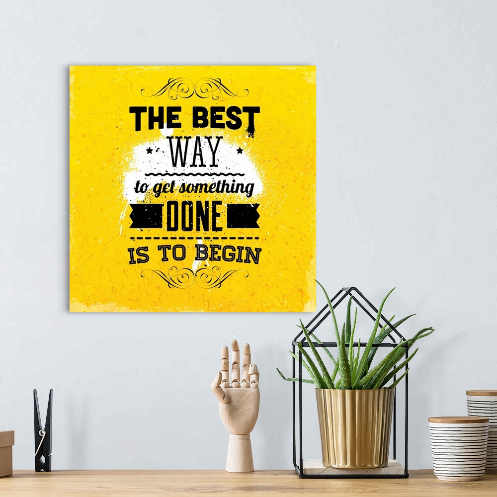 A bohemian room featuring Quote Typographical Background, vector design. "The best way to get something done is to begin"