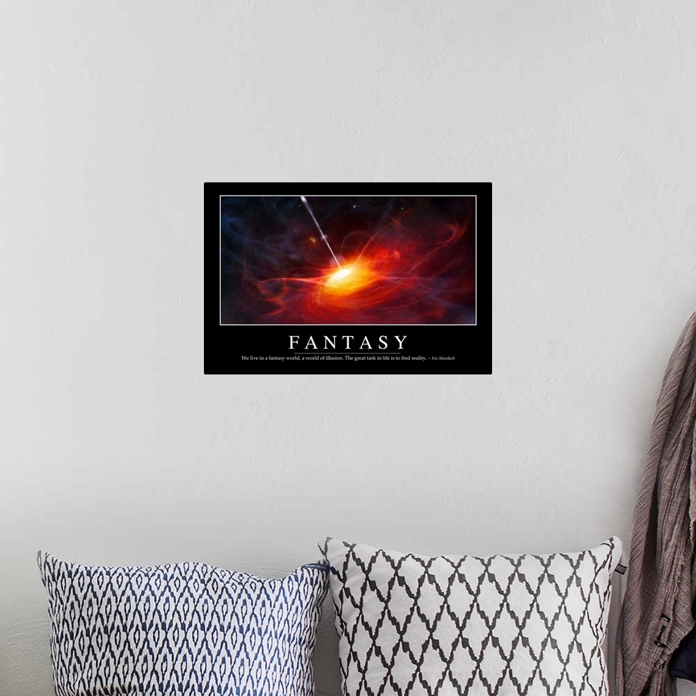 A bohemian room featuring Fantasy: Inspirational Quote and Motivational Poster