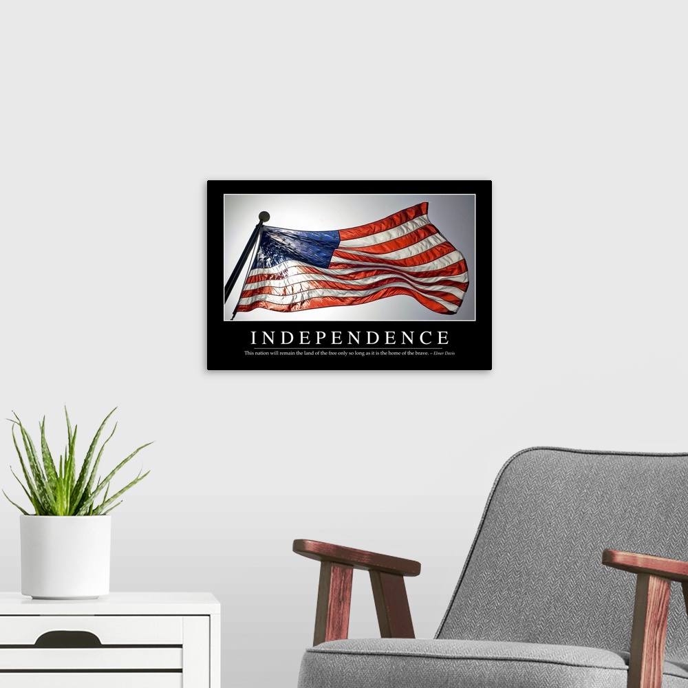 A modern room featuring Independence: Inspirational Quote and Motivational Poster
