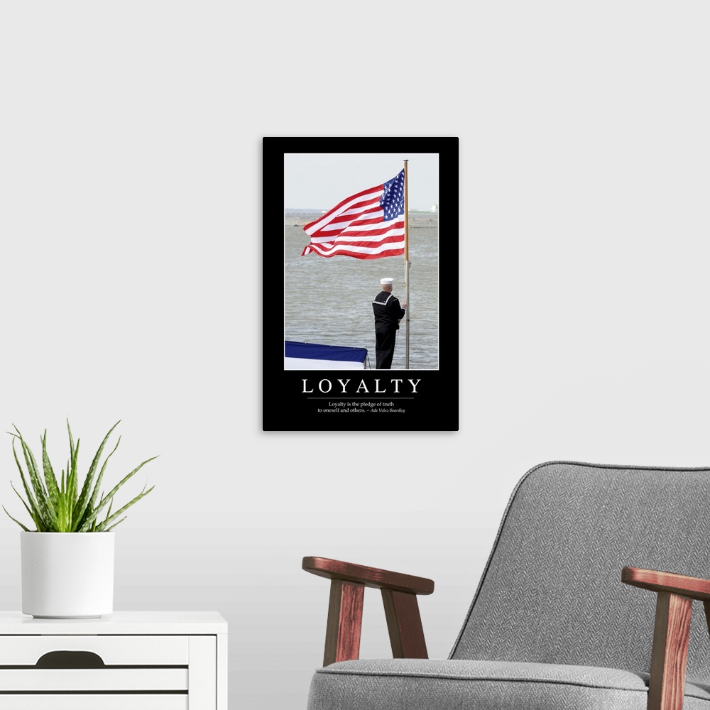 A modern room featuring Loyalty: Inspirational Quote and Motivational Poster