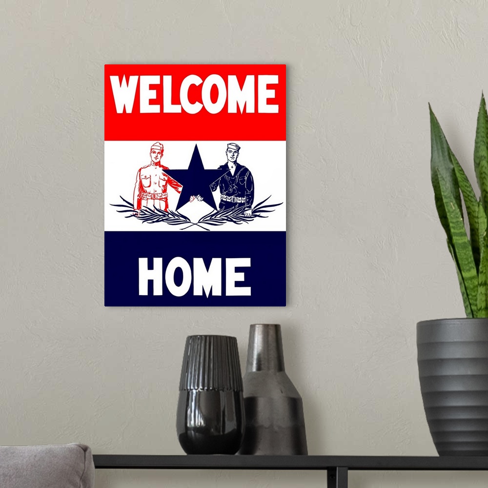 A modern room featuring Vintage World War I poster of a soldier and a sailor holding a star. It reads, Welcome Home.