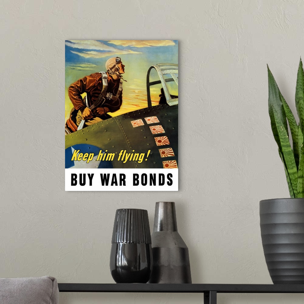 A modern room featuring Vintage World War II poster of a fighter pilot climbing into his airplane. It reads, Keep him fly...
