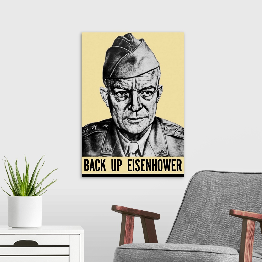 A modern room featuring Vintage World War II propaganda poster featuring General Dwight Eisenhower. It reads, "Back Up Ei...