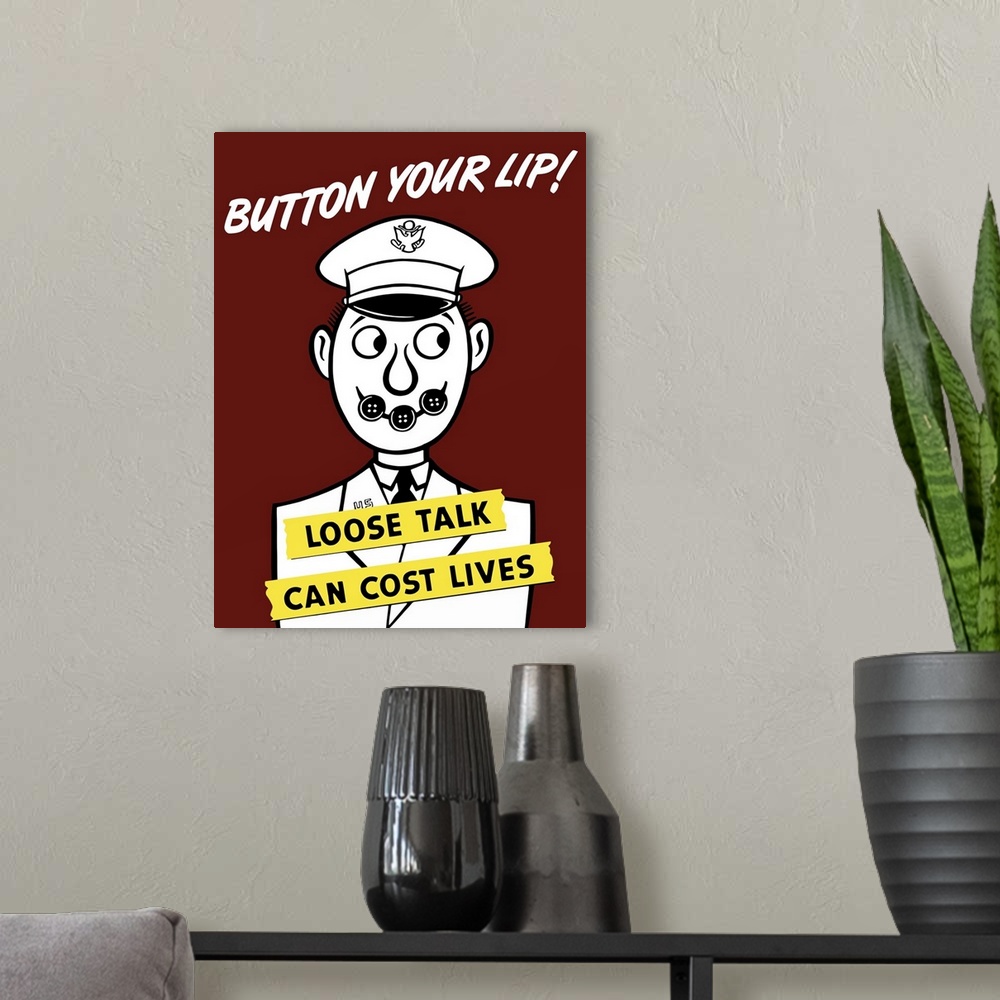 A modern room featuring Vintage World War II propaganda poster featuring a cartoon army officer with his lips buttoned to...
