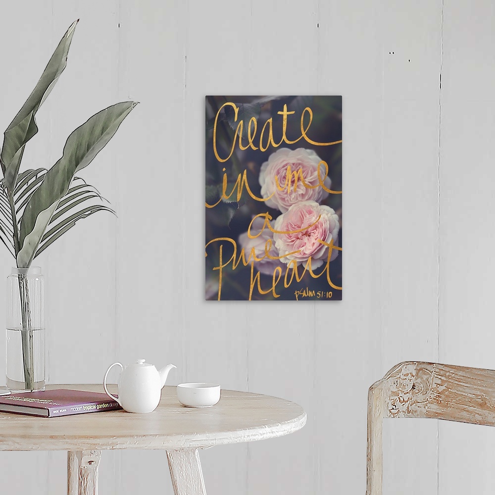 A farmhouse room featuring Photograph of light pink flowers with a soft background and the verse "Create in me a pure heart"...