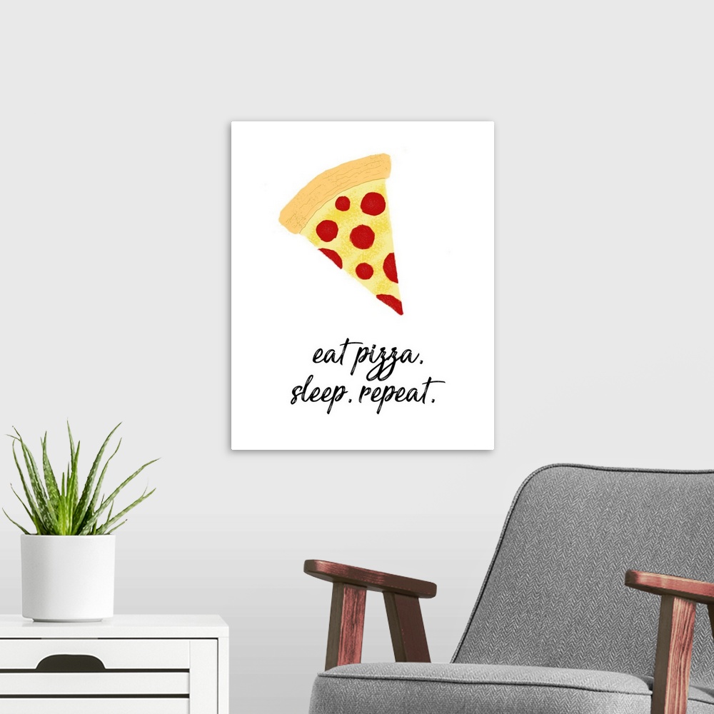A modern room featuring Eat Pizza, Sleep, Repeat