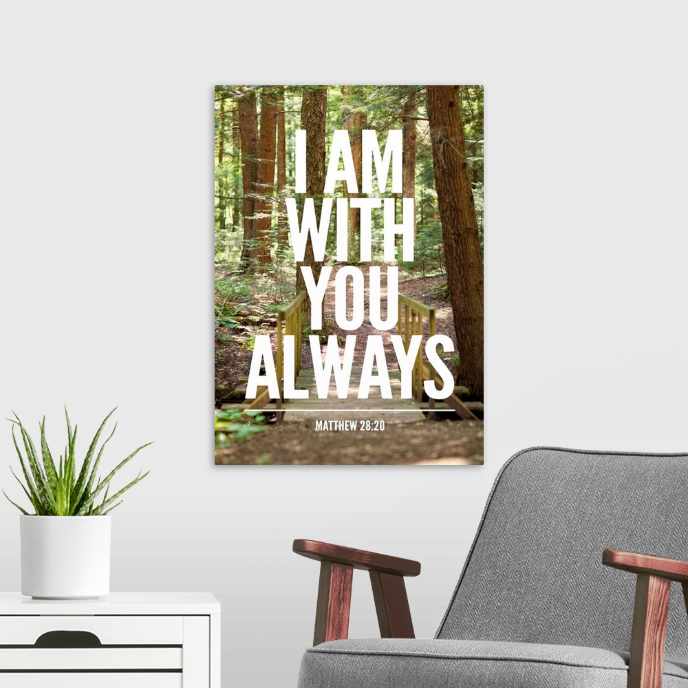 A modern room featuring I Am With You Always