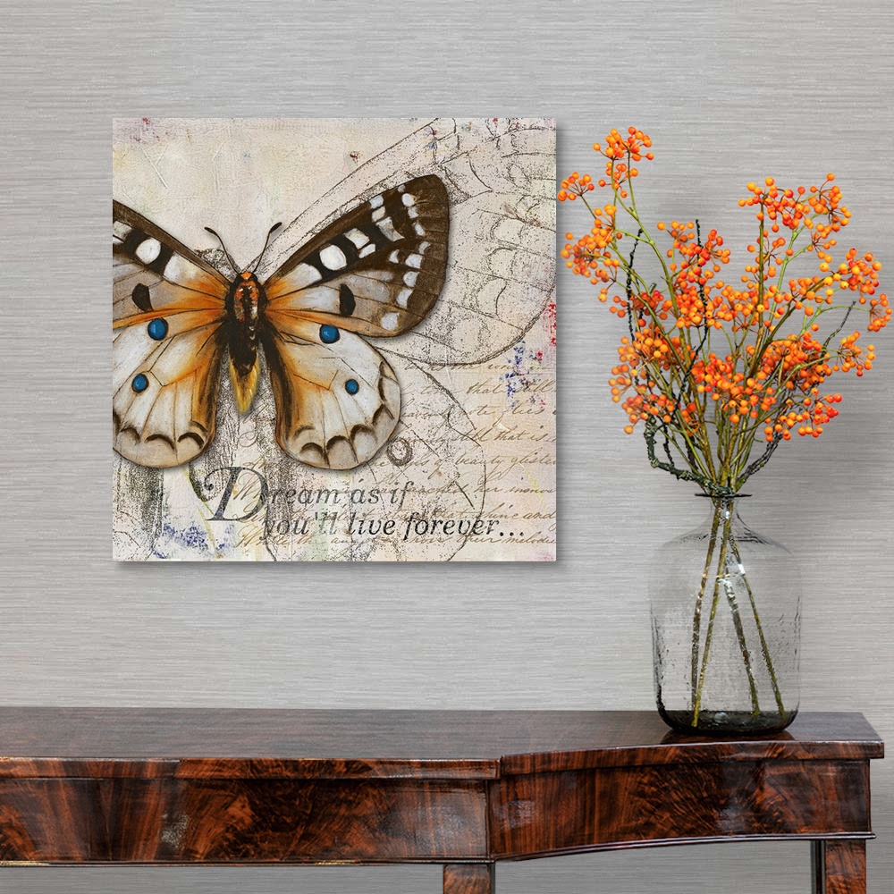 A traditional room featuring Square painting on canvas of a butterfly with the text "Dream as if you'll live forevero".