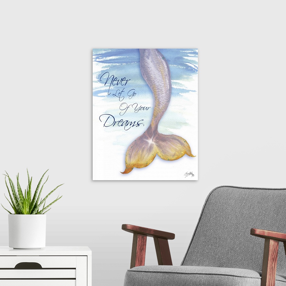 A modern room featuring "Never Let Go Of Your Dreams" with a watercolor painting of a mermaid tail.