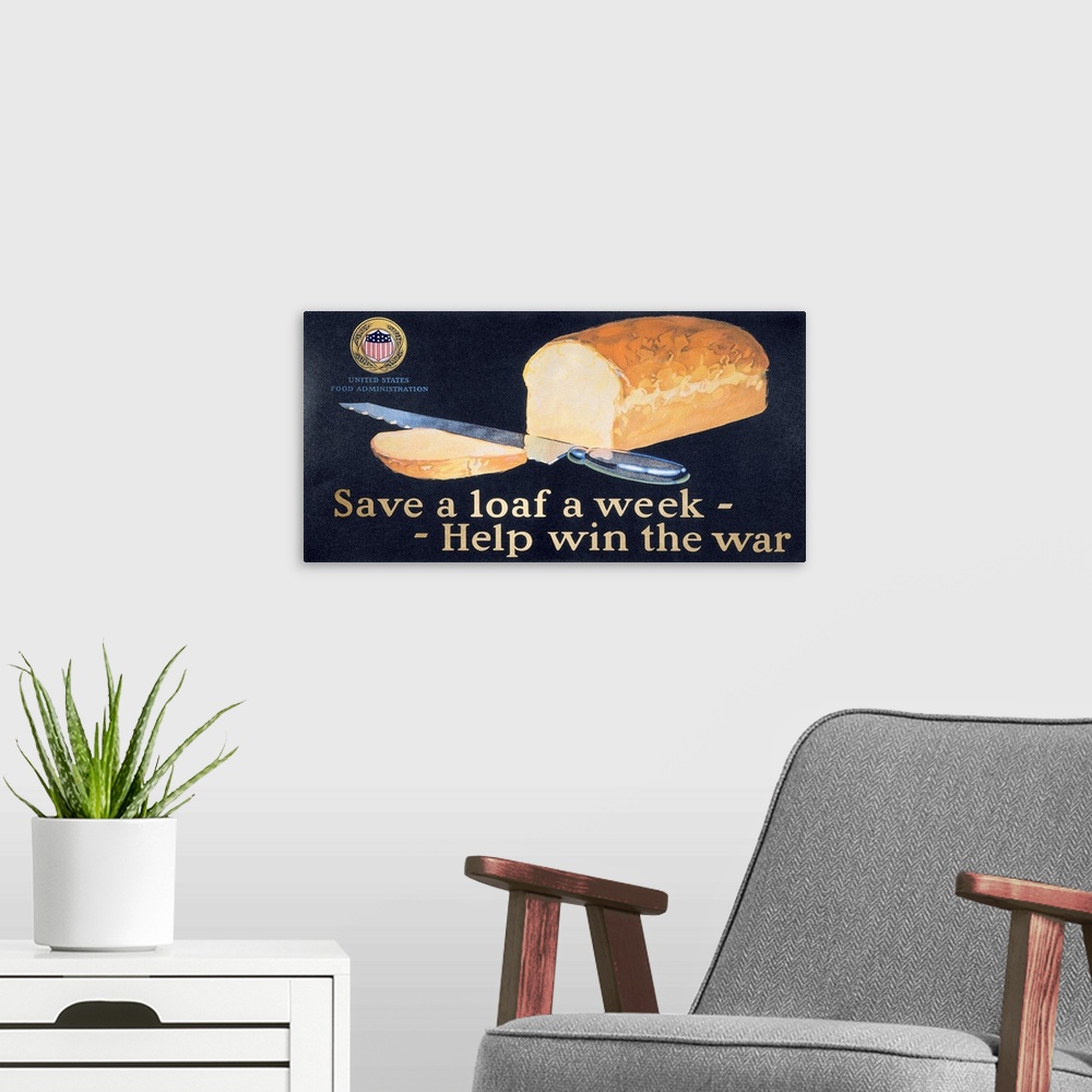 A modern room featuring 'Save a Loaf a Week.' U.S. Food Administration World War I poster, c1918.