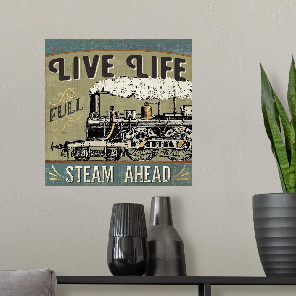 A modern room featuring Vintage style poster of a steam train with an inspirational saying.