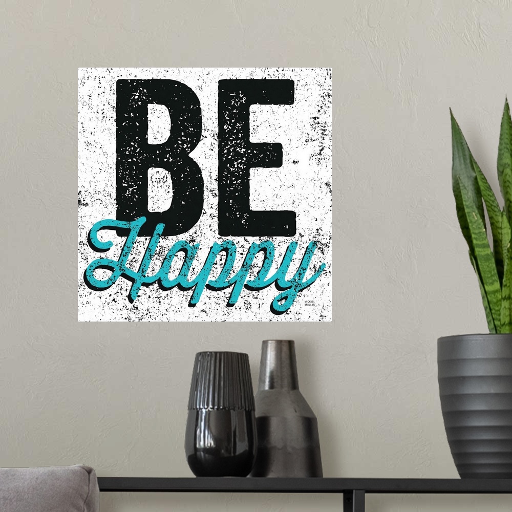 A modern room featuring Be Happy