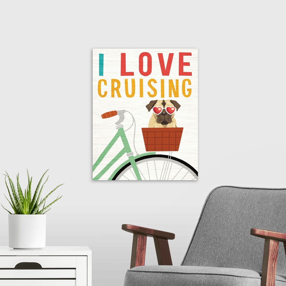 A modern room featuring "I Love Cruising" illustration of a pug in the basket of a bicycle wearing heart shaped sunglasse...