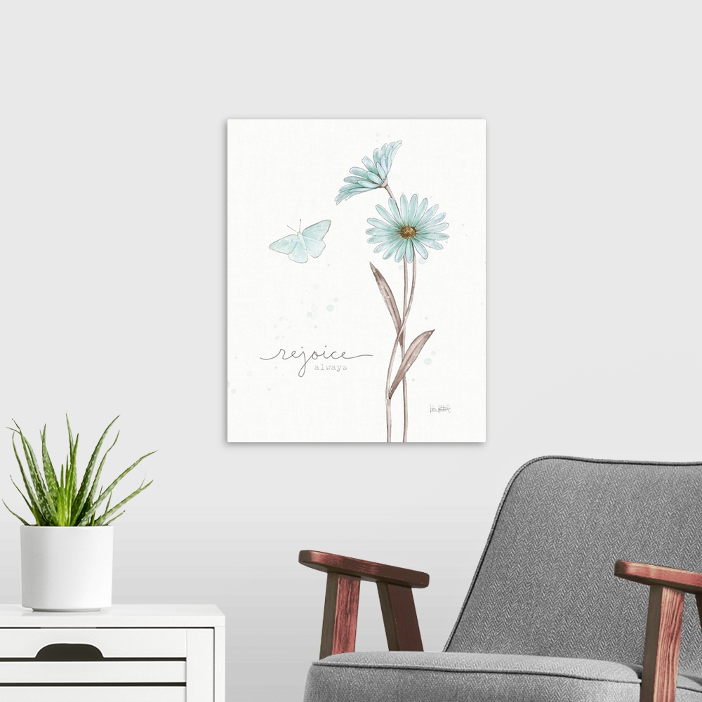 A modern room featuring "Rejoice Always" written alongside an illustration of a blue butterfly and two blue flowers on a ...