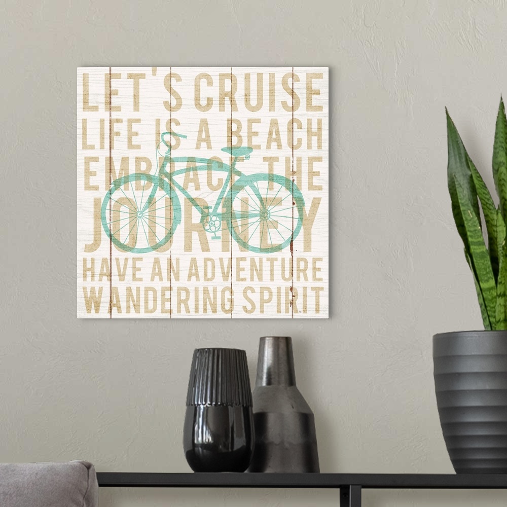 A modern room featuring "Let's Cruise Life is a Beach Embrace  the Journey Have an Adventure Wandering Spirit"