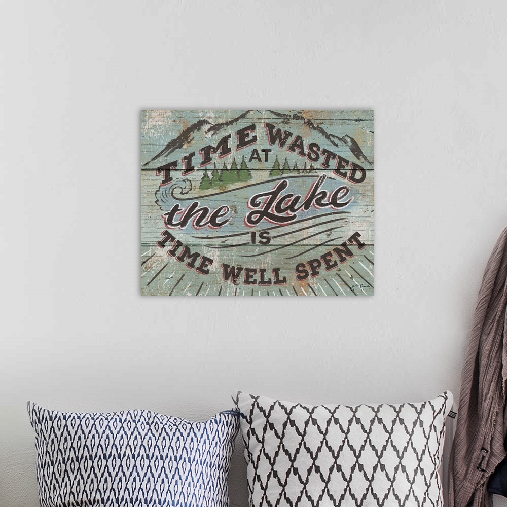 A bohemian room featuring Vintage style image on a wooden board background of a mountain and river with "Time wasted at the...