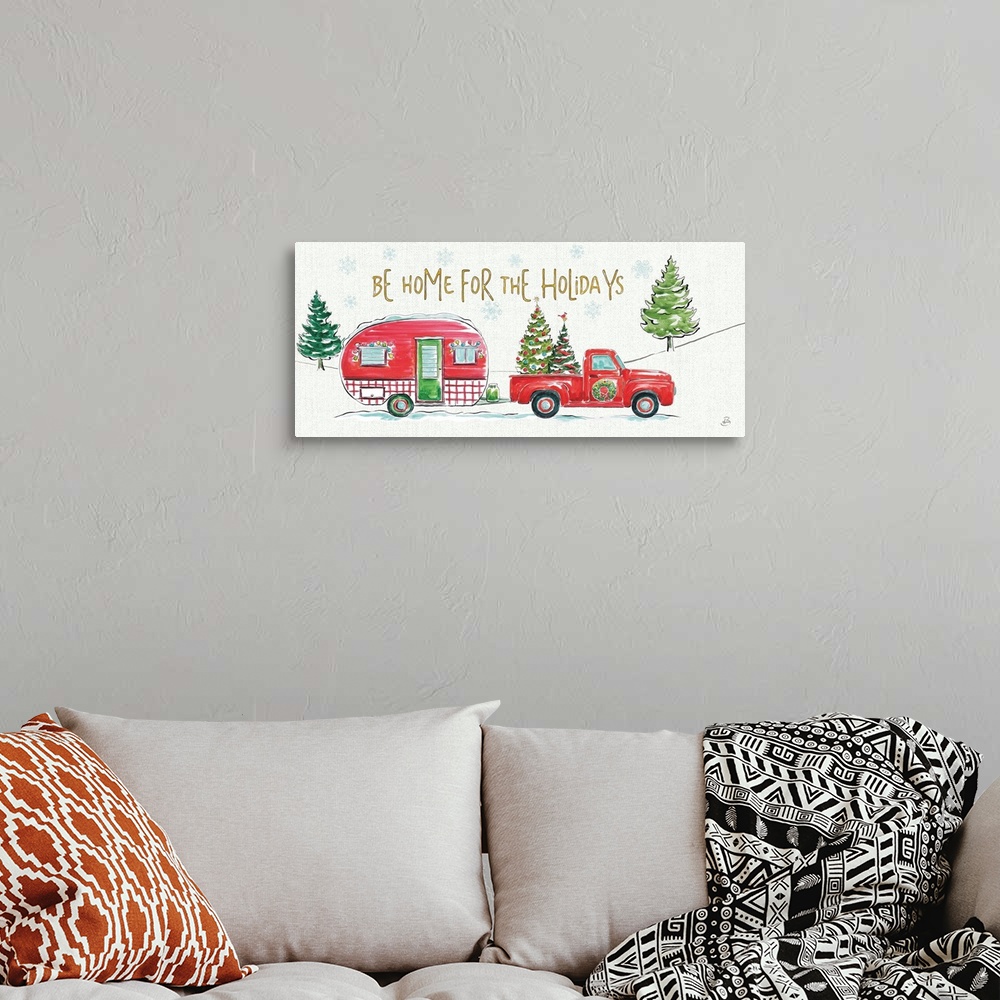 A bohemian room featuring "Be Home For The Holidays" written above an illustration of a red truck pulling a camper and Chri...