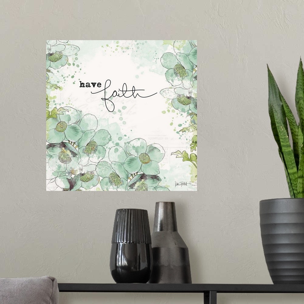 A modern room featuring "Have Faith" square art with illustrated blue and green flowers on a  white background with faint...