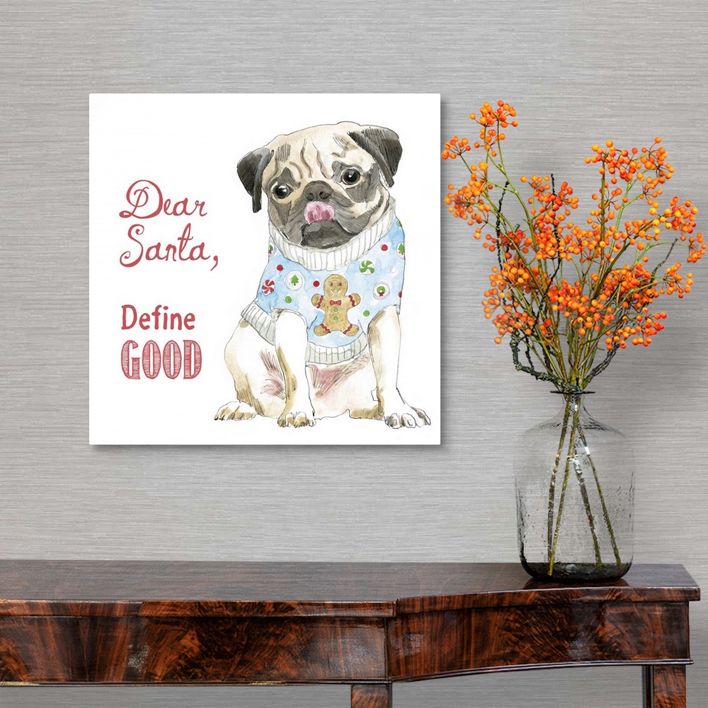 A traditional room featuring Square watercolor painting of a Pug wearing a light blue gingerbread Christmas sweater and "Dear ...