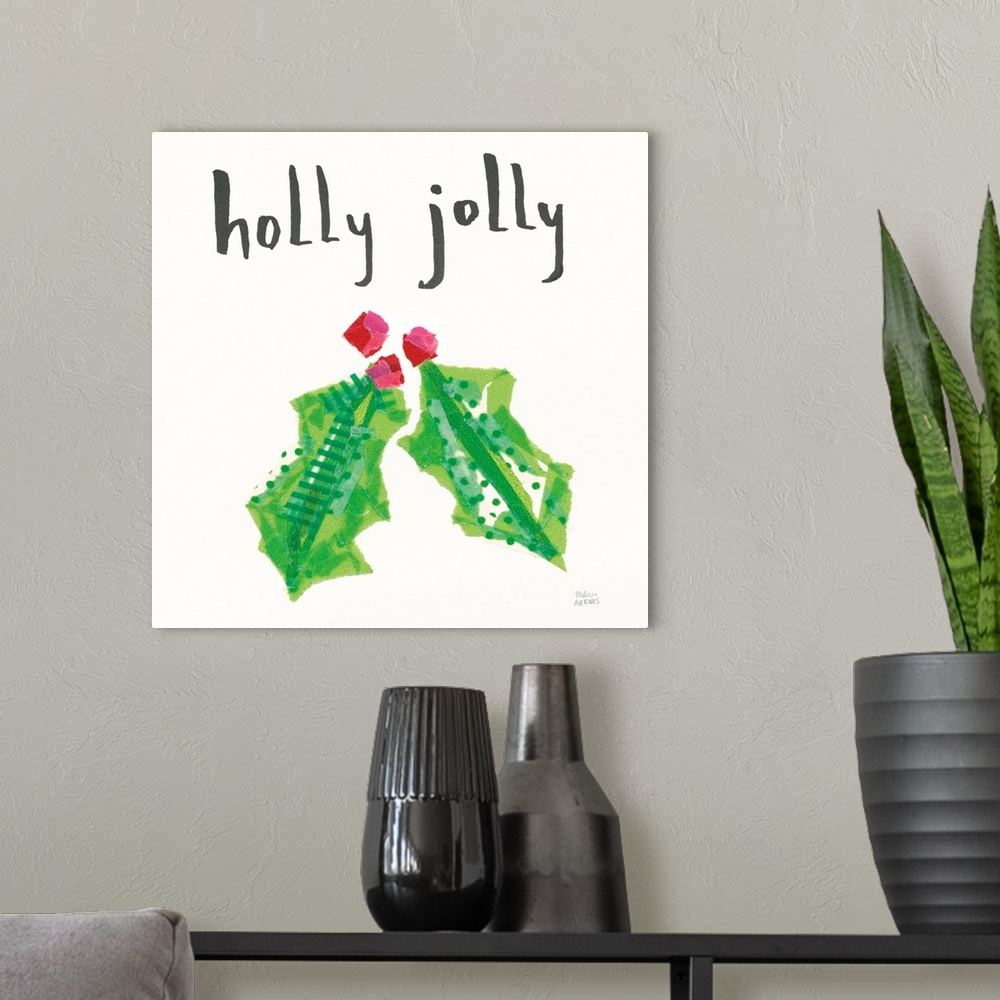 A modern room featuring Mixed media art with holly, red berries, and 'holly jolly' written in black above on a white squa...