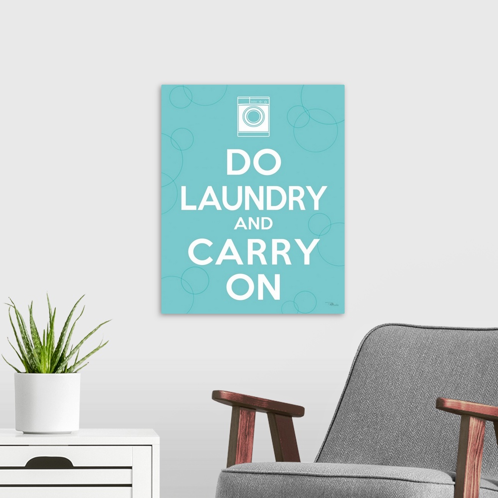 A modern room featuring Vertical, big print of white text reading "Do laundry and carry on", a small white illustration o...