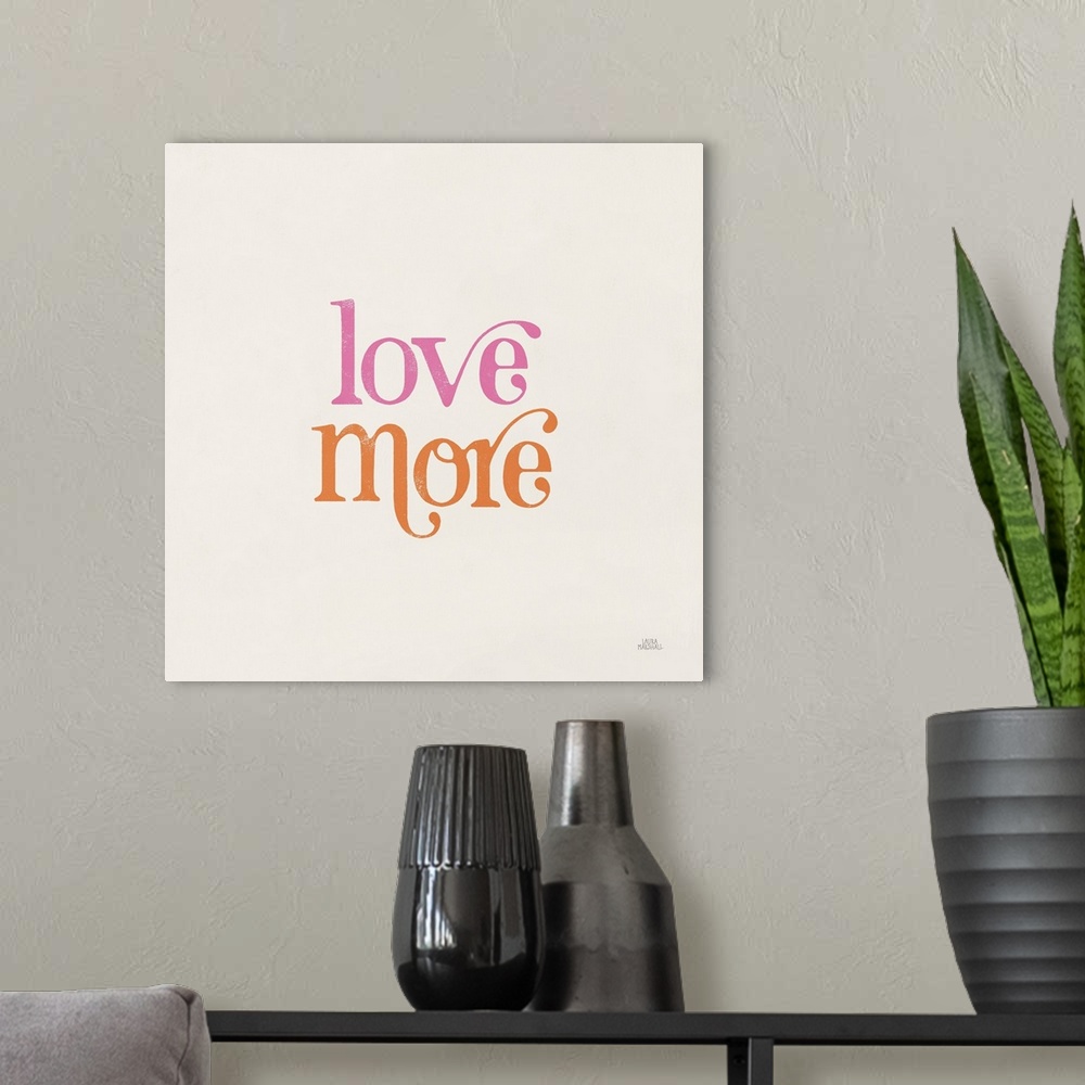 A modern room featuring Love More