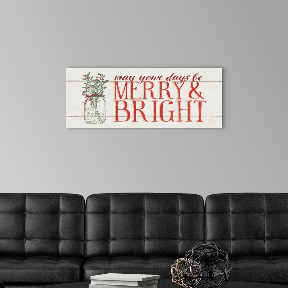 A modern room featuring Decorative artwork of a mason jar of holly with the text "may your days be Merry and Bright" on a...