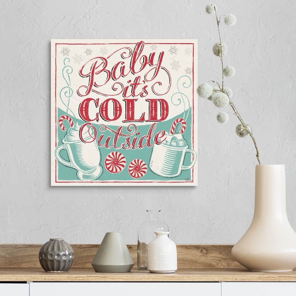 A farmhouse room featuring A modern decorative design in teal and red of peppermints and drink mugs with the text "Baby it's...