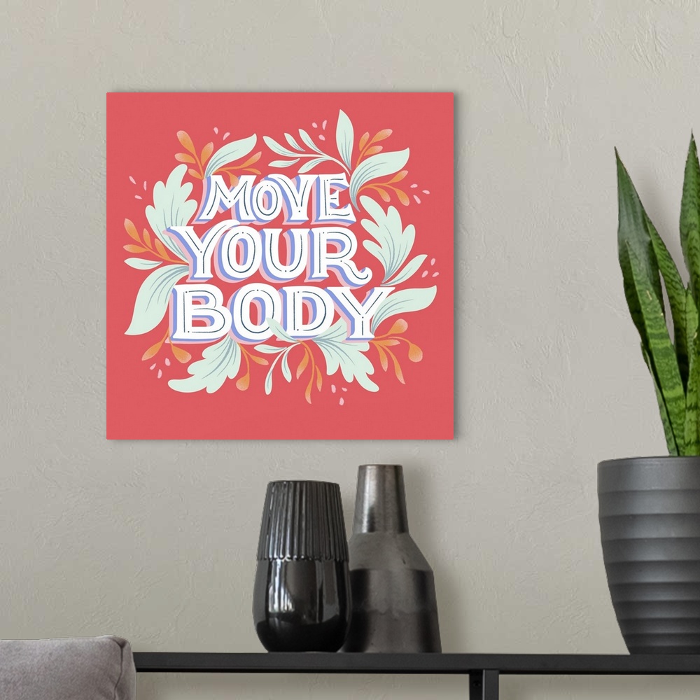 A modern room featuring Move Your Body