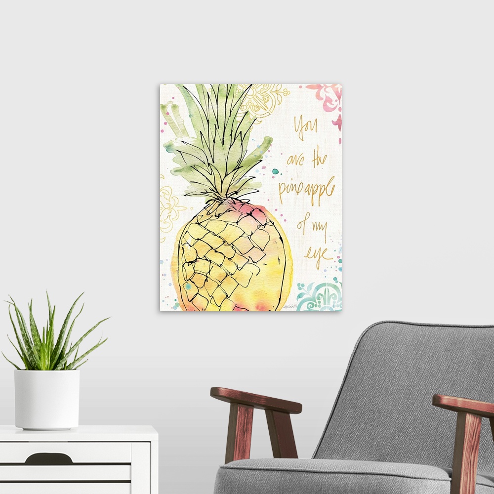 A modern room featuring "You Are the Pineapple of My Eye" watercolor painting of a tropical pineapple with a colorfully d...