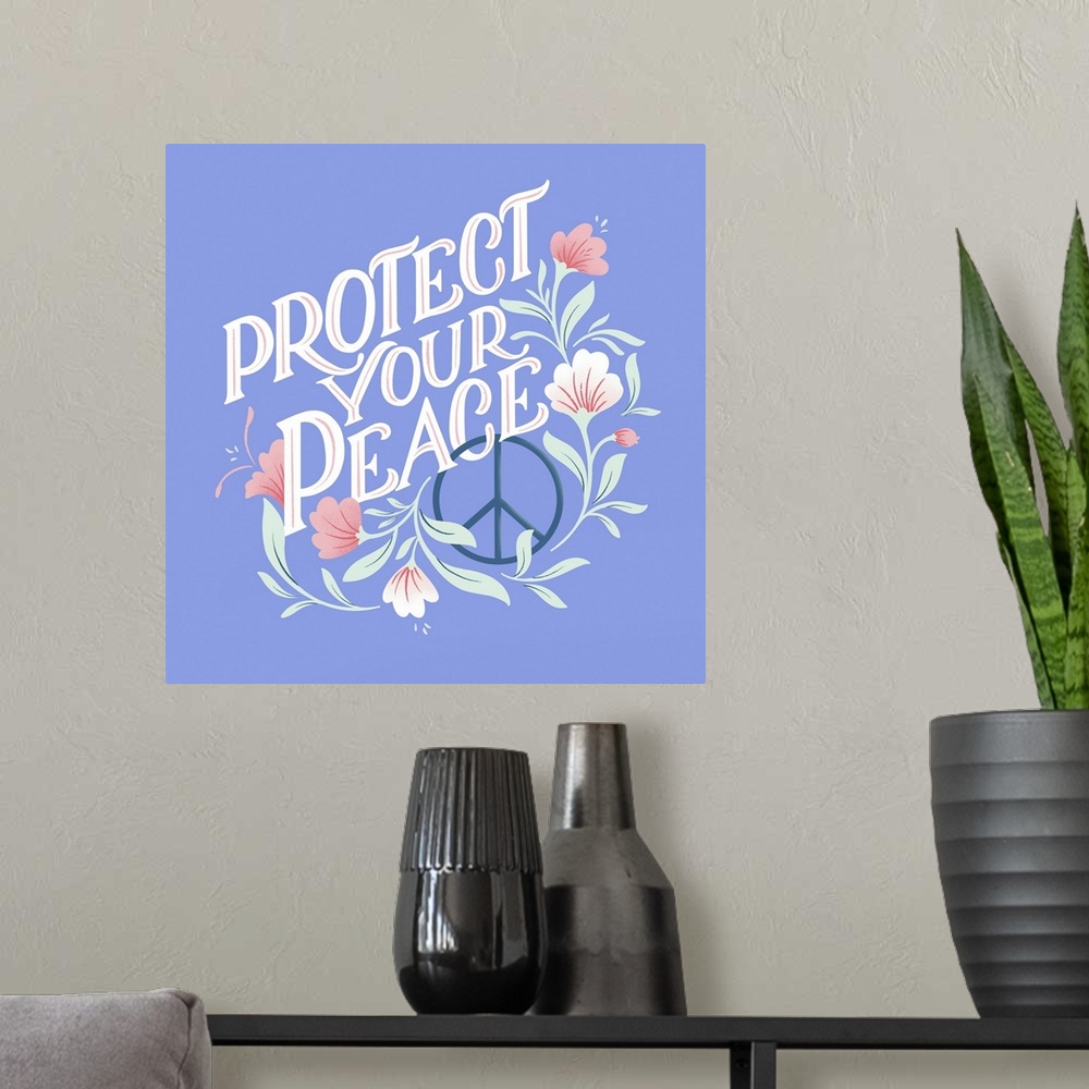 A modern room featuring Protect Your Peace