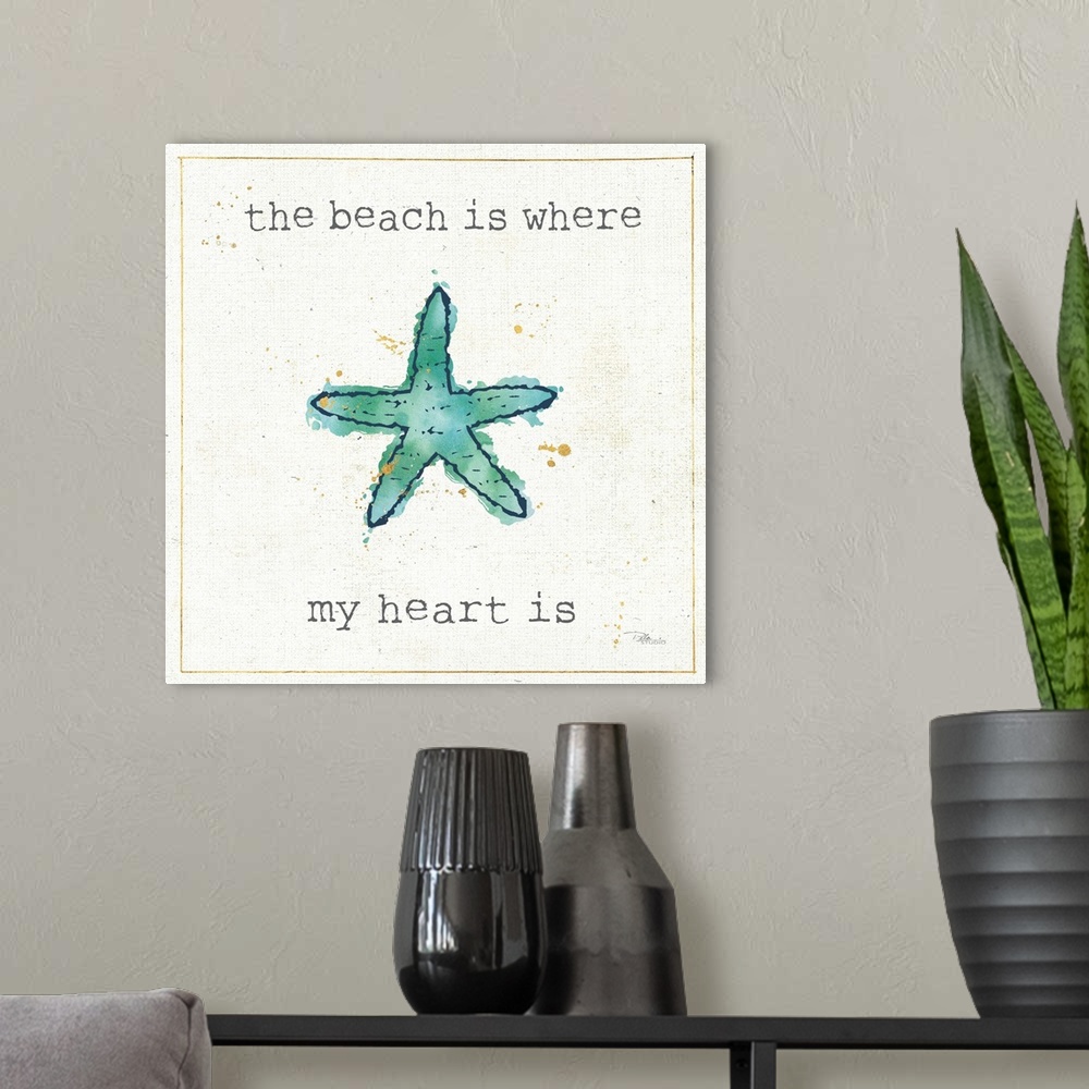 A modern room featuring Square artwork of a teal starfish with the words, "The beach is where my heart is."