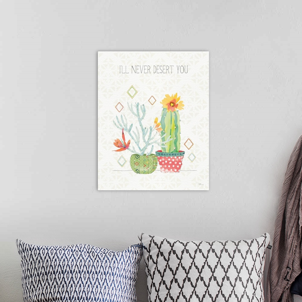A bohemian room featuring Vertical decorative artwork of colorful cactus on a neutral background with the text "I'll Never ...