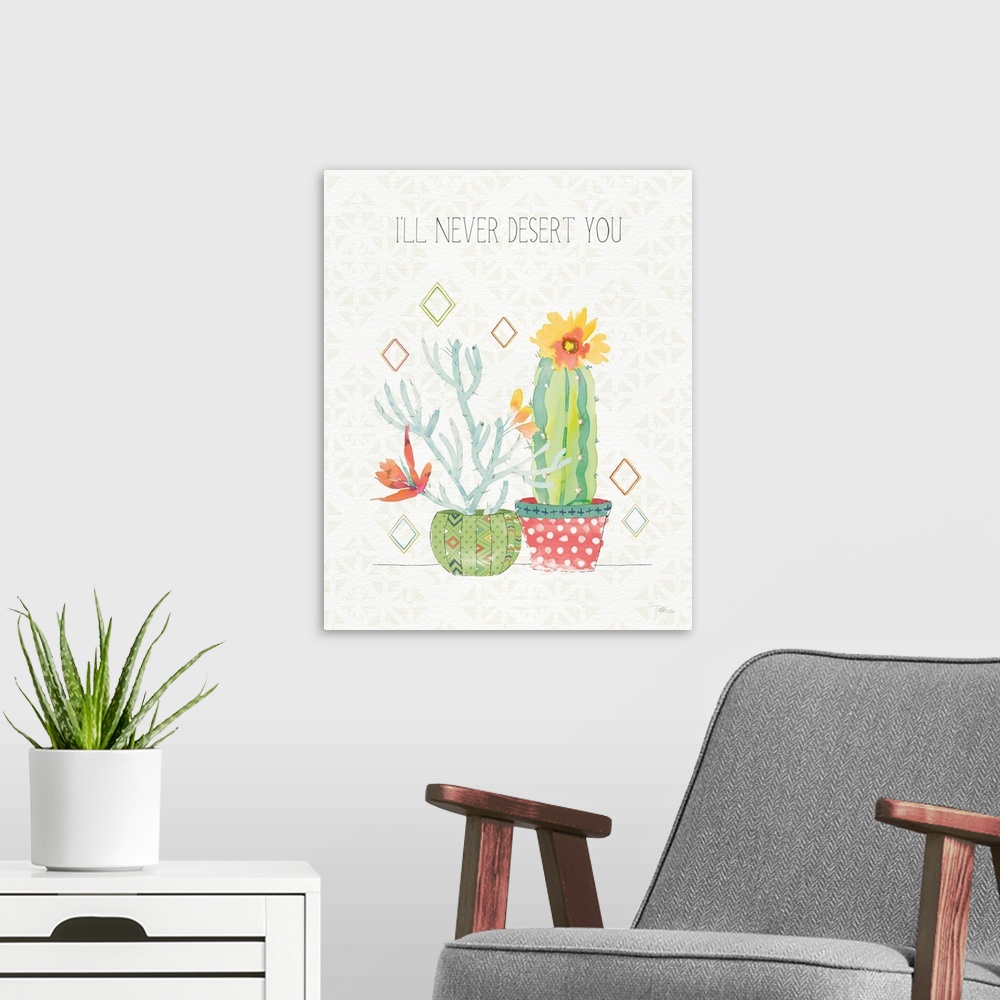 A modern room featuring Vertical decorative artwork of colorful cactus on a neutral background with the text "I'll Never ...