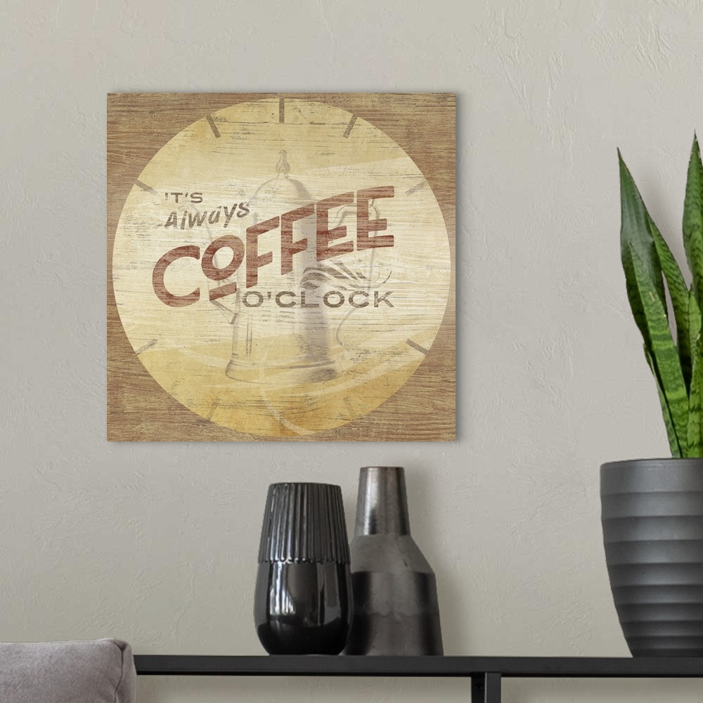 A modern room featuring "It's Always Coffee O'Clock"