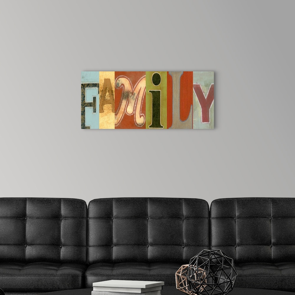 A modern room featuring Giant, horizontal wall hanging of the word "Family", each letter in a different font and on a dif...