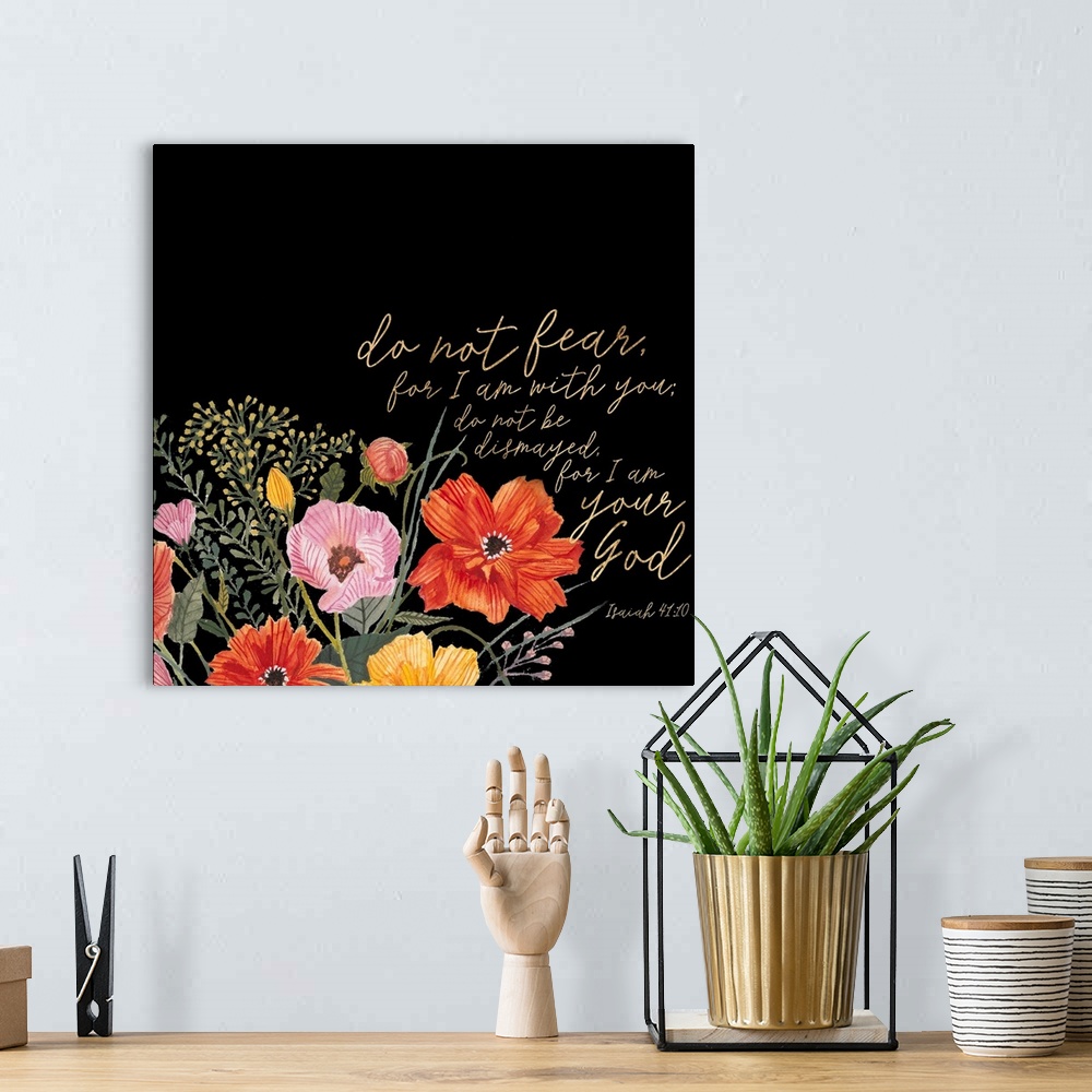 A bohemian room featuring This decorative artwork features the words: Do not fear, for I am with you; do not be dismayed, f...