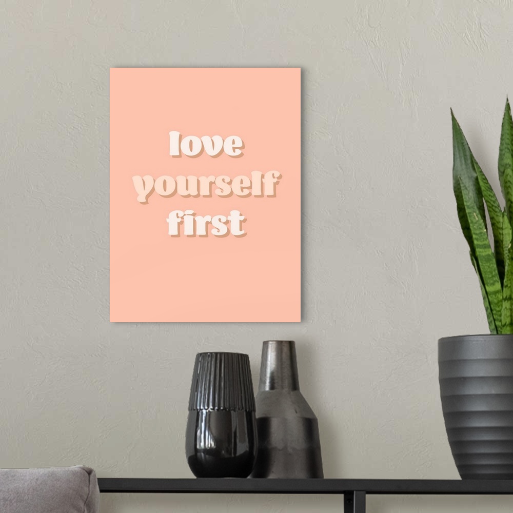 A modern room featuring Love Yourself First