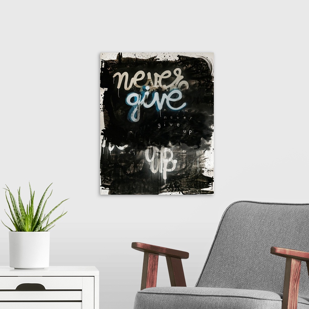A modern room featuring Never Give Up