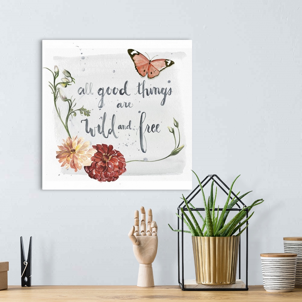 A bohemian room featuring "All good things are wild and free" along a watercolor image of flowers and a butterfly with a ro...