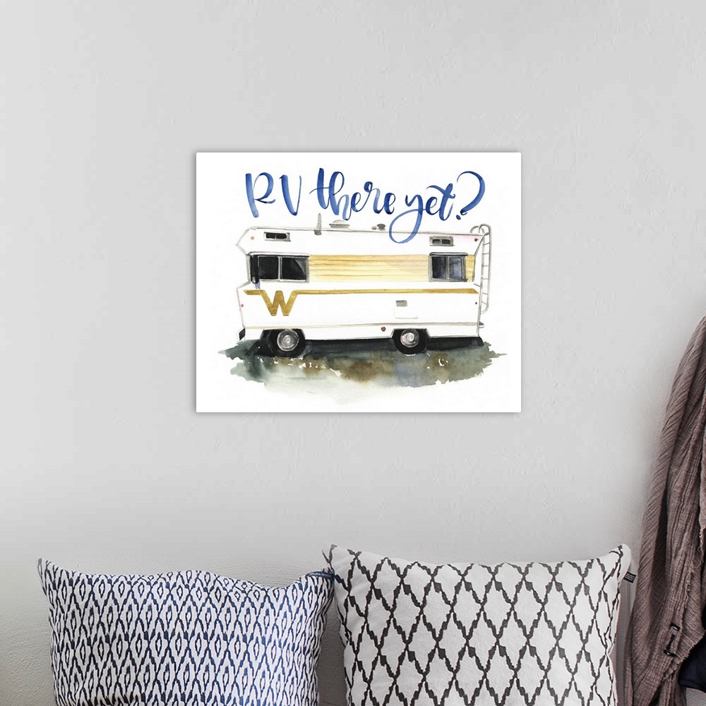 A bohemian room featuring Fun watercolor painting of an RV with text "Rv there yet?"