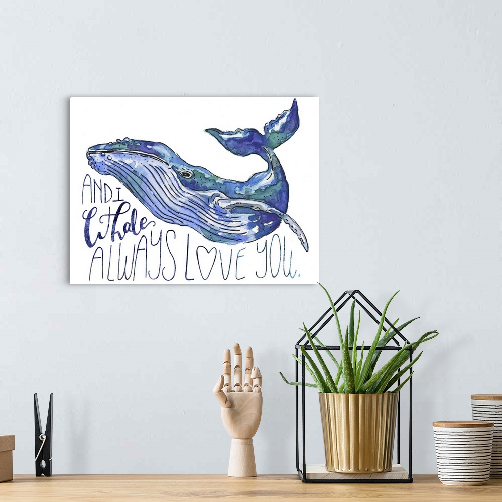 A bohemian room featuring A watercolor whale drifts against a white background with the pun: And I whale always love you.