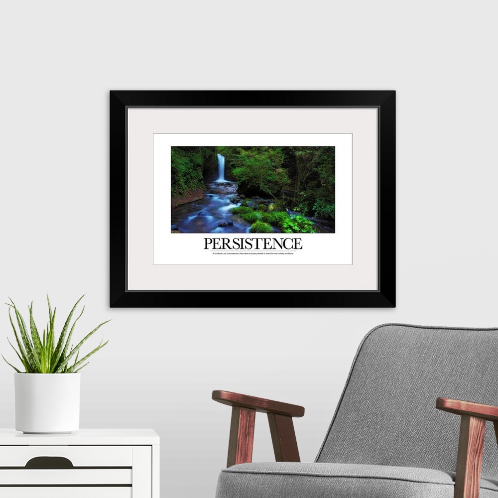 A modern room featuring Motivational poster of a waterfall in a lush forest with the caption "Persistence:  It is attitud...
